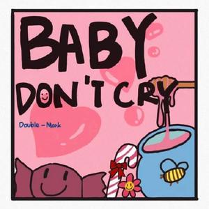 Baby Don't Cry