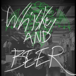 Whiskey and Beer