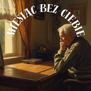 Miesiąc Bez Ciebie