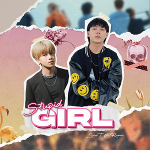Stupid Girl (feat. Rum)