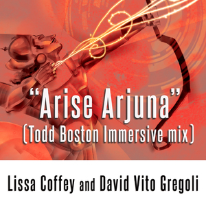 Arise Arjuna (Todd Boston Immersive Mix)