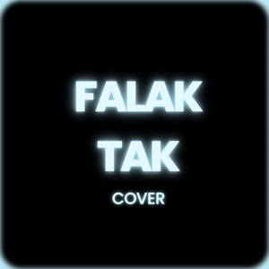Falak Tak (Cover)