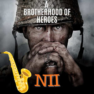 A Brotherhood of Heroes (Sax Version)