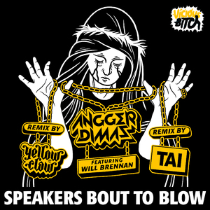 Speakers Bout To Blow (Yellow Claw Remix)