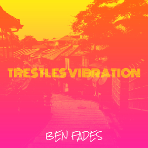 Trestles Vibration