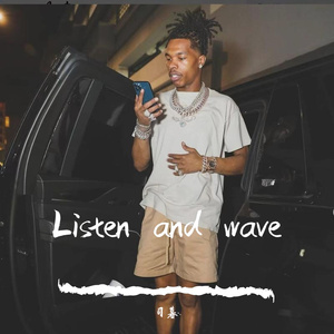 Listen and wave