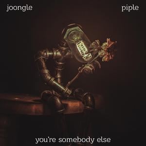 You're Somebody Else