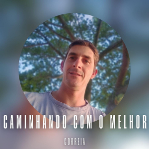 Caminhando com o melhor