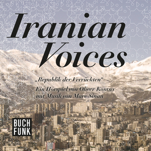 Iranian Voices - Republik der Verrückten (Track 06)
