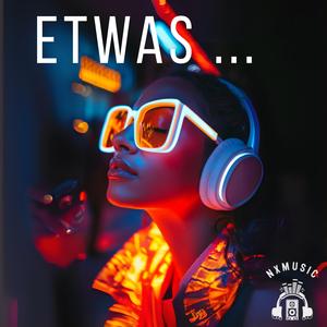 Etwas ....