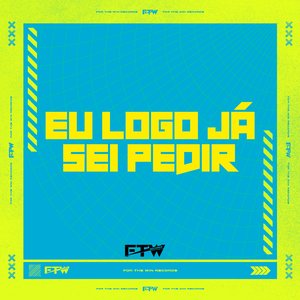 Eu Logo Já Sei Pedir (feat. MC Vick Moranguinho)
