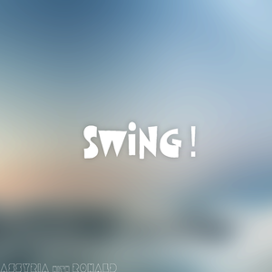 Swing！（稍微能听的黑历史）