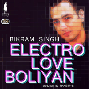 Electro Love Boliyan (feat. Ranbir-S) (Instrumental)