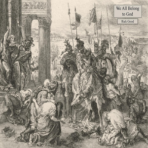 We All Belong to God