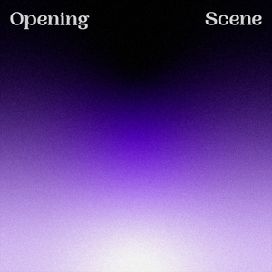 Opening Scene