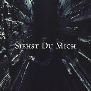 Siehst Du Mich