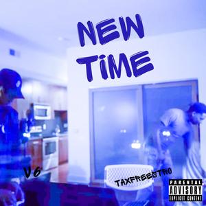 New Time (feat. Taxfreestro)