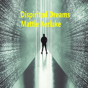Dispirited Dreams