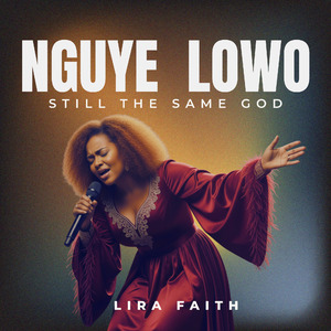 Nguye Lowo / Still The Same God