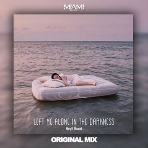 Left Me Alone in the Darkness