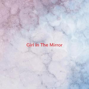 Girl In The Mirror (Complete version originally performed by Britney Spears)