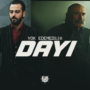 Yok Edemediler Dayı