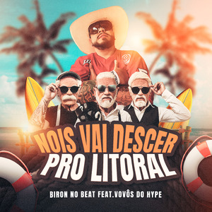 Nois vai descer pro litoral