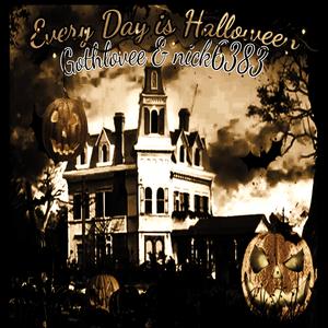 Every Day is Halloween