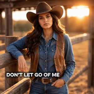 Don’t Let Go of Me