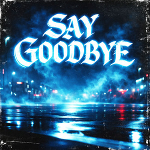 Say Goodbye