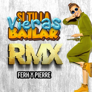 Si Tu la Vieras Bailar (Remix)