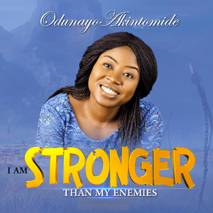 I Am Stronger Than My Enemies