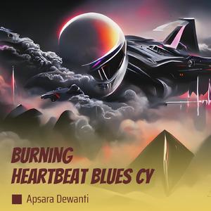 Burning Heartbeat Blues Cy