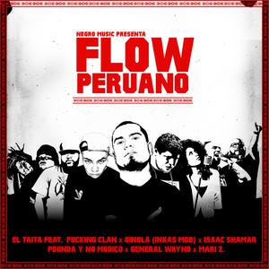 Flow peruano (feat. Fokin Clan, Pounda y Nomódico, Ginola (Inkas Mob), Isaac Shamar, Mari Zi & General Wayno)
