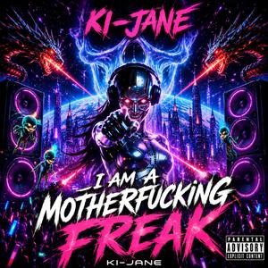 I am a Mother****ing Freak (Hardcore)