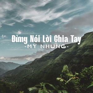Đừng Nói Lời Chia Tay