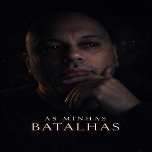 As minhas batalhas
