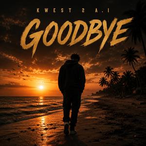 Goodbye