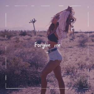 forgive me