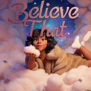 Believe That (feat. Numbaz Bin Lit)