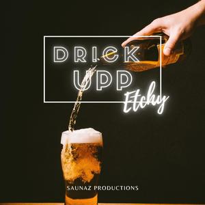 Drick Upp