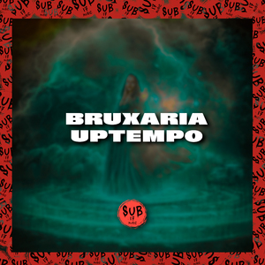 Bruxaria Uptempo