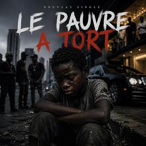 Le pauvre a tort