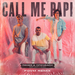 Call Me Papi (feat. Dawty Music) [FDVM Remix]