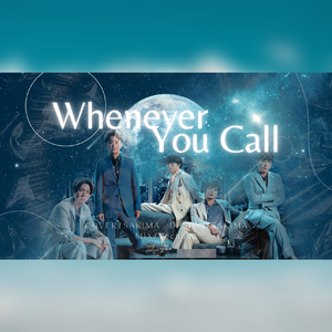 Whenever You Call（翻自 老岚人）