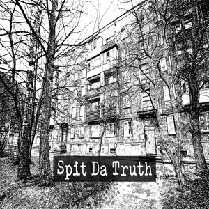 Spit Da Truth