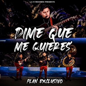 Dime Que Me Quieres (En Vivo)