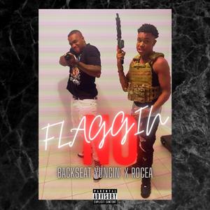 No Flaggin' (feat. Rocea)