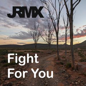 Fight For You