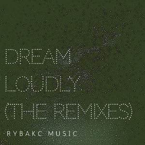 Dream Loudly (Brainfreeze Music Remix)